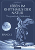 "Leben im Rhythmus der Natur" Band 2